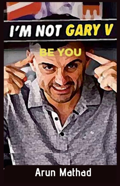 Im Not Gary V, Be You