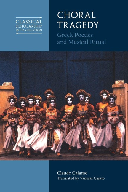 Choral Tragedy: Greek Poetics and Musical Ritual