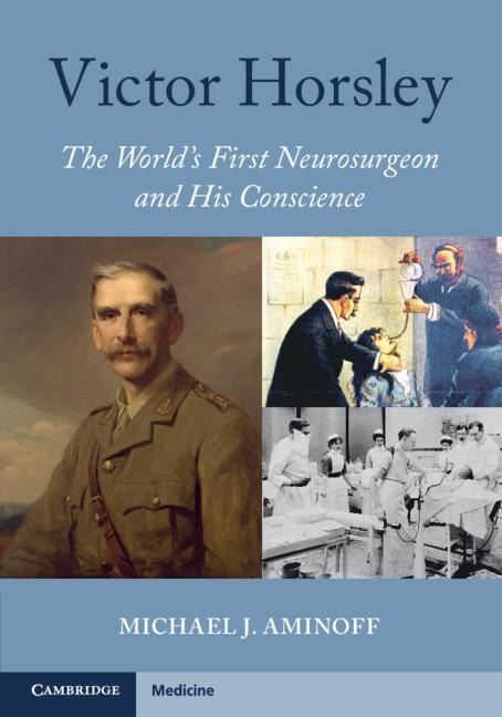 Victor Horsley: The Worlds First Neurosurgeon and His Conscience