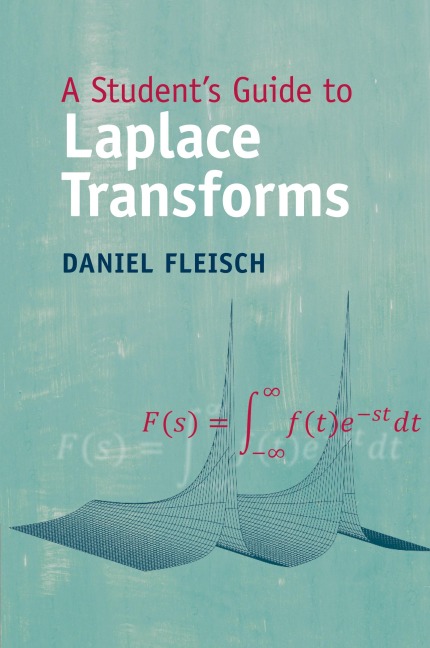 A Students Guide to Laplace Transforms