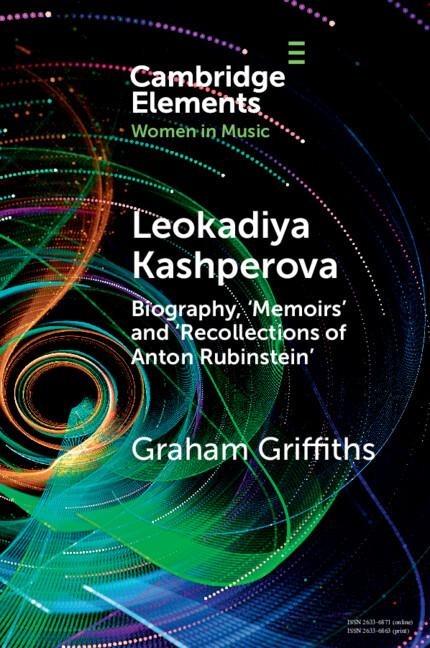 Leokadiya Kashperova: Biography, 'Memoirs' and 'Recollections of Anton Rubinstein'