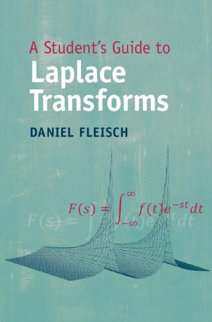 A Students Guide to Laplace Transforms