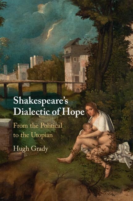 Shakespeares Dialectic of Hope