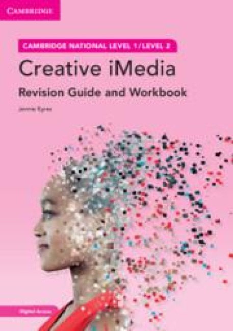 Cambridge National in Creative Imedia Revision Guide and Workbook with Digital Access (2 Years): Level 1/Level 2