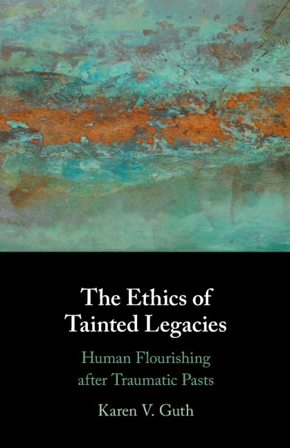 The Ethics of Tainted Legacies