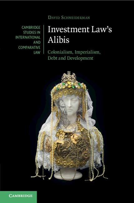 Investment Laws Alibis: Colonialism, Imperialism, Debt and Development