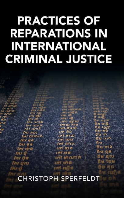 Practices of Reparations in International Criminal Justice