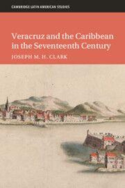 Veracruz and the Caribbean in the Seventeenth Century