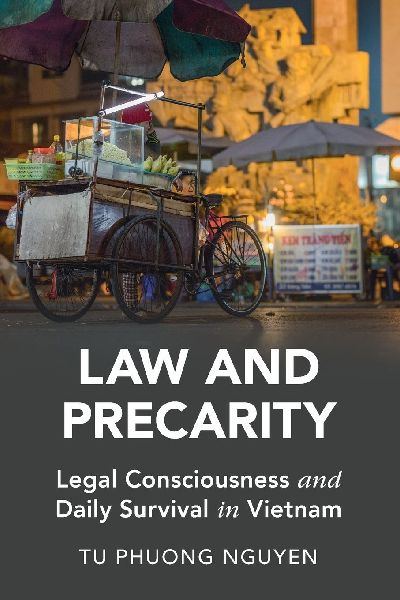 Law and Precarity: Legal Consciousness and Daily Survival in Vietnam
