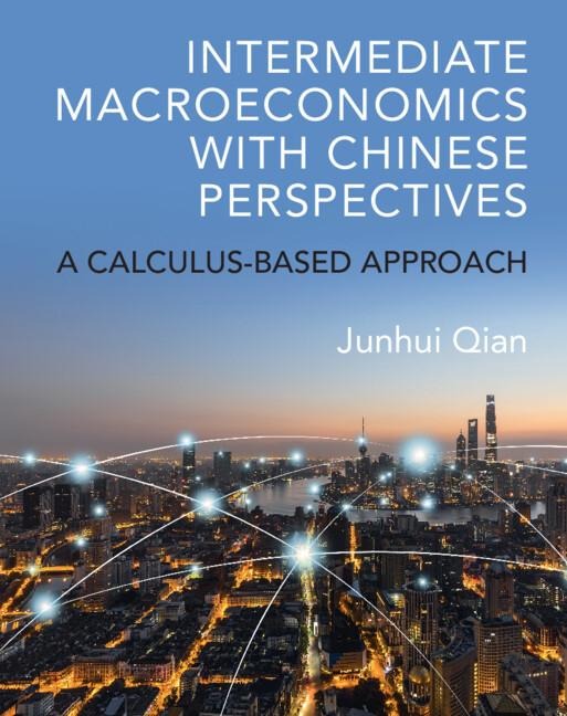 Intermediate Macroeconomics with Chinese Perspectives: A Calculus-Based Approach