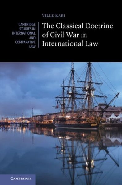The Classical Doctrine of Civil War in International Law