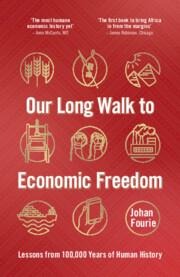 Our Long Walk to Economic Freedom: Lessons from 100,000 Years of Human History