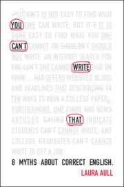 You Cant Write That: 8 Myths About Correct English