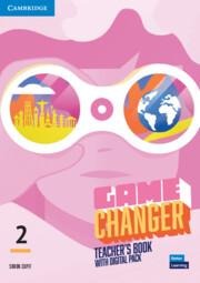 Game Changer Level 2 Teachers Book with Digital Pack