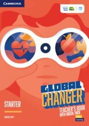 Global Changer Starter Teachers Book with Digital Pack