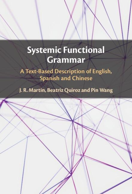 Systemic Functional Grammar: A Text-Based Description of English, Spanish and Chinese
