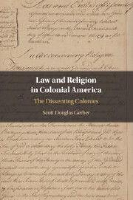 Law and Religion in Colonial America: The Dissenting Colonies