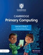 Cambridge Primary Computing Learners Book 5 with Digital Access (1 Year)