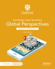 Cambridge Lower Secondary Global Perspectives Teachers Resource 7 with Digital Access
