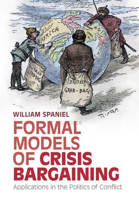 Formal Models of Crisis Bargaining: Applications in the Politics of Conflict