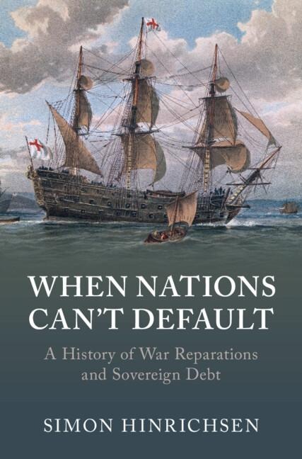 When Nations Cant Default: A History of War Reparations and Sovereign Debt