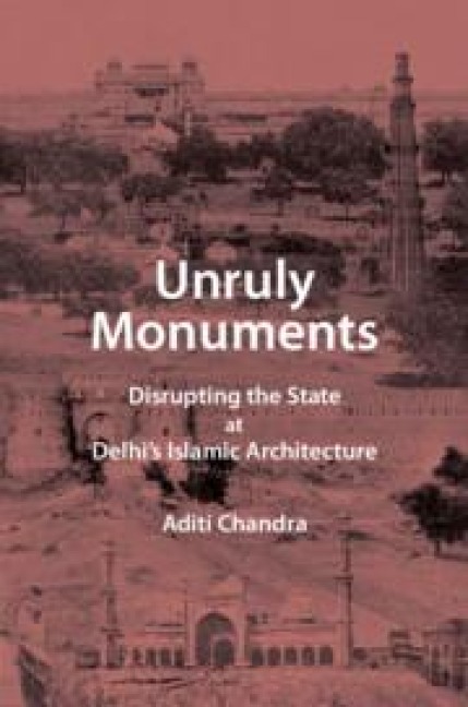 Unruly Monuments