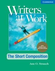 Writers at Work the Short Composition, Students Book with Digital Pack