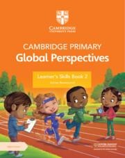 Cambridge Primary Global Perspectives Learners Skills Book 2 with Digital Access (1 Year)