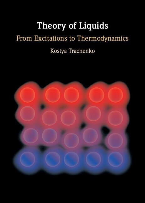 Theory of Liquids: From Excitations to Thermodynamics