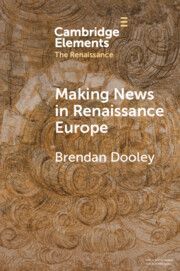 Making News in Renaissance Europe