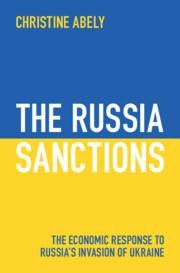 The Russia Sanctions: The Economic Response to Russias Invasion of Ukraine