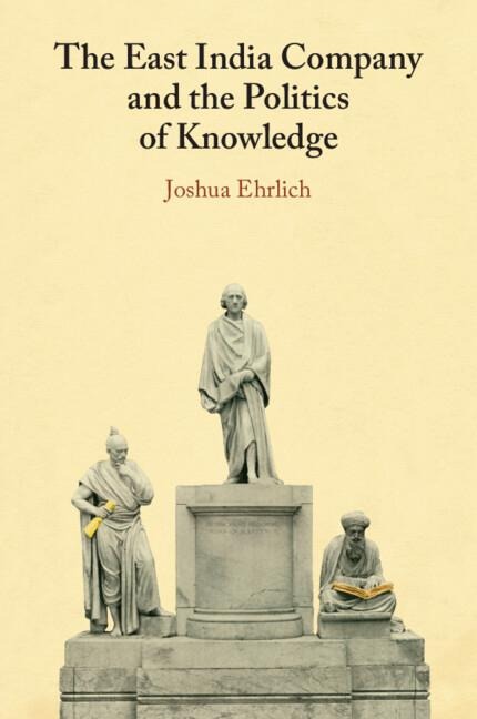 The East India Company and the Politics of Knowledge