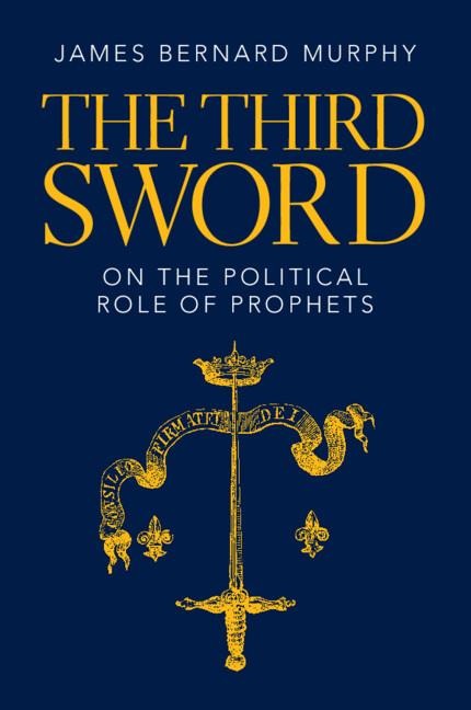 The Third Sword: On the Political Role of Prophets