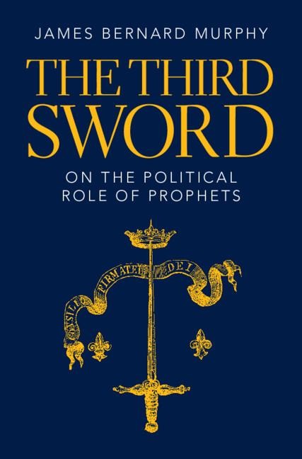 The Third Sword: On the Political Role of Prophets