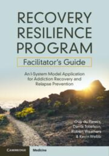 Recovery Resilience Program Facilitator's Guide: An I-System Model Application for Addiction Recovery and Relapse Prevention