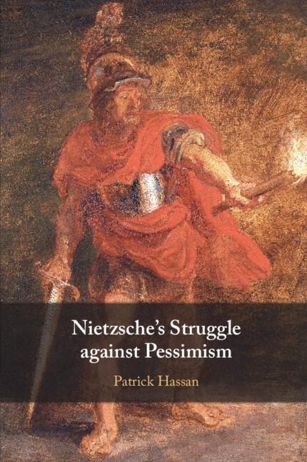 Nietzsches Struggle against Pessimism