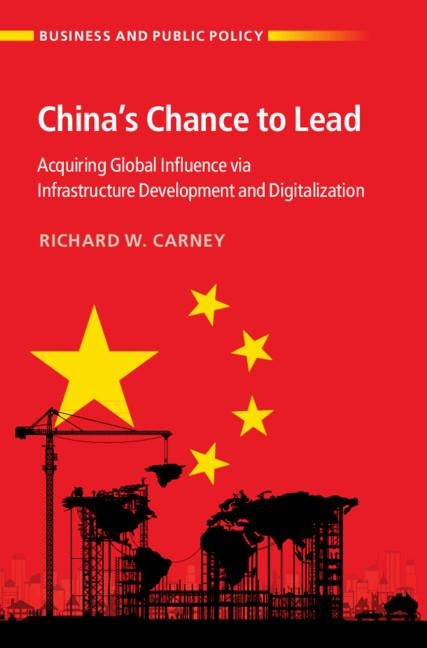 Chinas Chance to Lead: Acquiring Global Influence Via Infrastructure Development and Digitalization