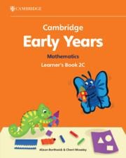 Cambridge Early Years Mathematics Learners Book 2C: Early Years International