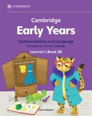 Cambridge Early Years Communication and Language for English as a Second Language Learners Book 2B: Early Years International