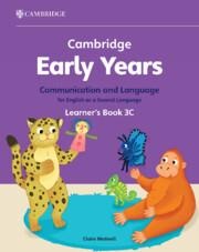 Cambridge Early Years Communication and Language for English as a Second Language Learners Book 3C: Early Years International