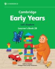 Cambridge Early Years Lets Explore Learners Book 2B: Early Years International