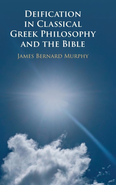 Deification in Classical Greek Philosophy and the Bible