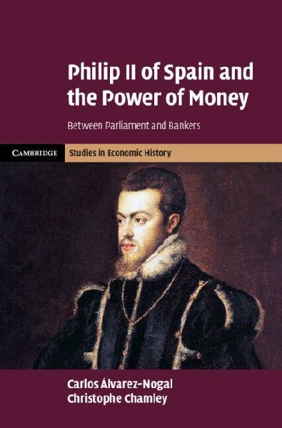 Philip II of Spain and the Power of Money: Between Parliament and Bankers