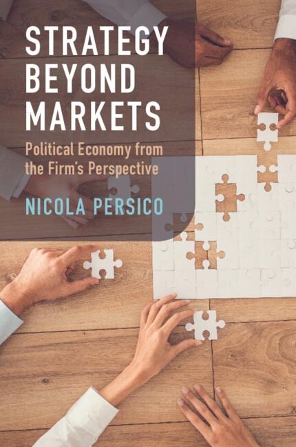 Strategy Beyond Markets: Political Economy from the Firms Perspective