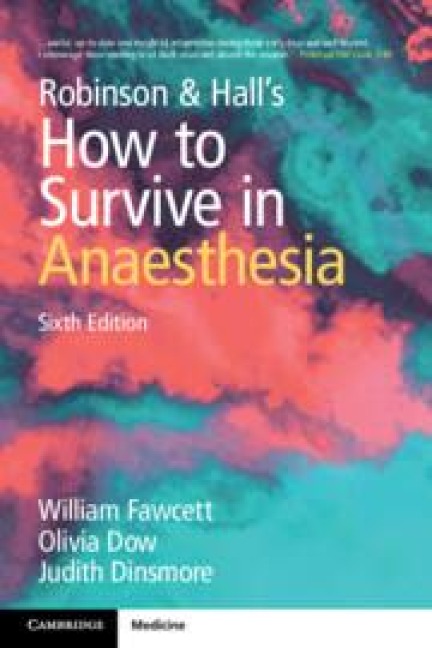 Robinson & Hall's How to Survive in Anaesthesia