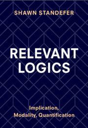 Relevant Logics: Implication, Modality, Quantification