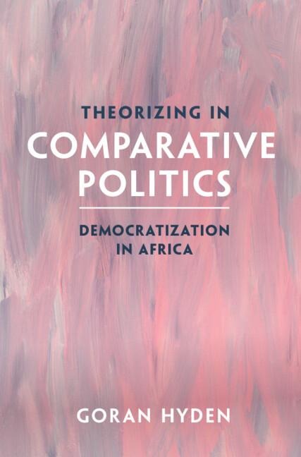 Theorizing in Comparative Politics: Democratization in Africa