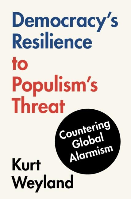 Democracys Resilience to Populisms Threat: Countering Global Alarmism