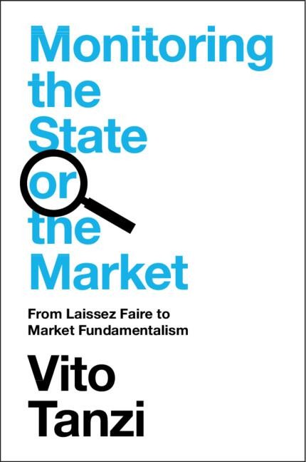 Monitoring the State or the Market: From Laissez Faire to Market Fundamentalism