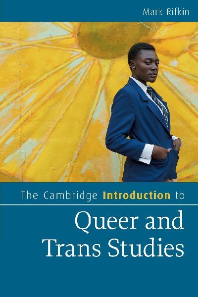 The Cambridge Introduction to Queer and Trans Studies